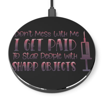Don't Mess With Me Wireless Charger | Fast Charging Pad for Healthcare Professionals