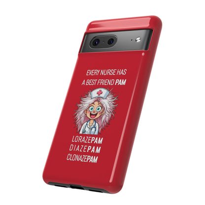 Nurse Google Pixel Tough Case - Every Nurse Has a Friend Named PAM Design (1) - Dark Red