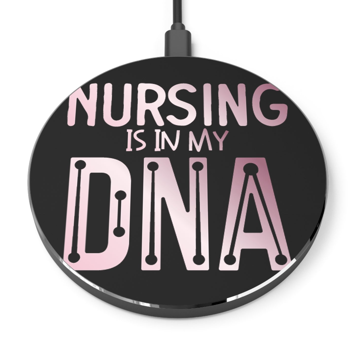 Nursing is n my DNA Wireless Charger | Fast Charging Pad for Healthcare Professionals