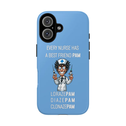 Nurse iPhone Tough Case - Every Nurse Has a Friend Named PAM Design (5) - Light Blue