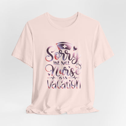 Sorry The Nice Nurse Is On Vacation gradient 3