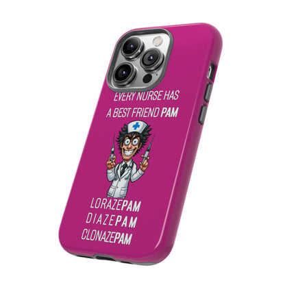 Nurse iPhone Tough Case - Every Nurse Has a Friend Named PAM Design (5) - Pink