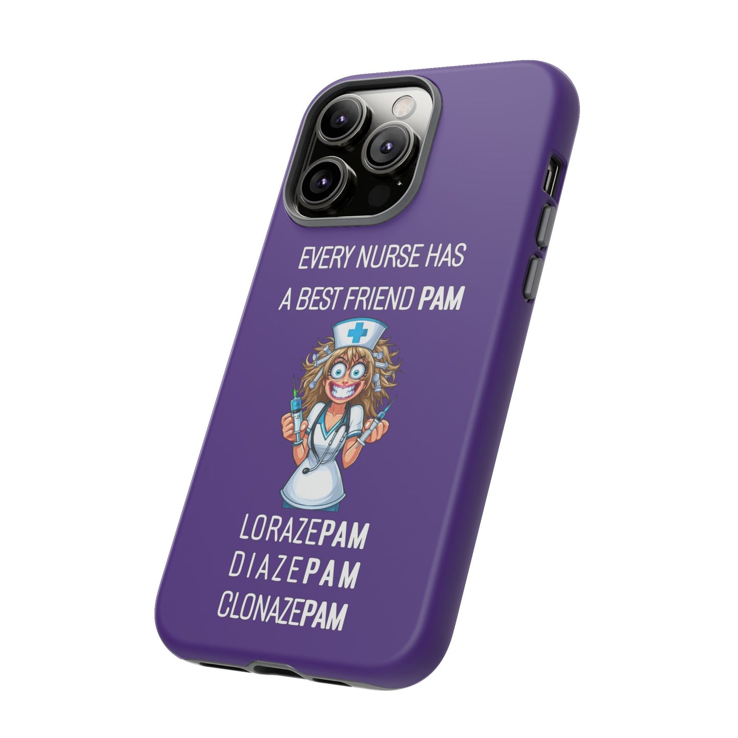 Nurse iPhone Tough Case - Every Nurse Has a Friend Named PAM Design (4) - Dark Purple