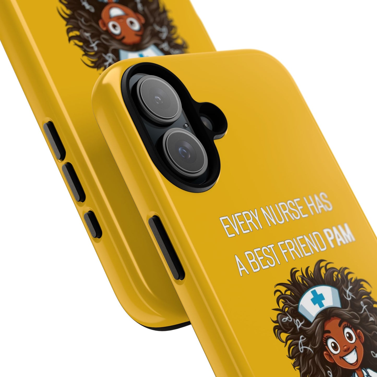 Nurse iPhone Tough Case - Every Nurse Has a Friend Named PAM Design (2) - Yellow