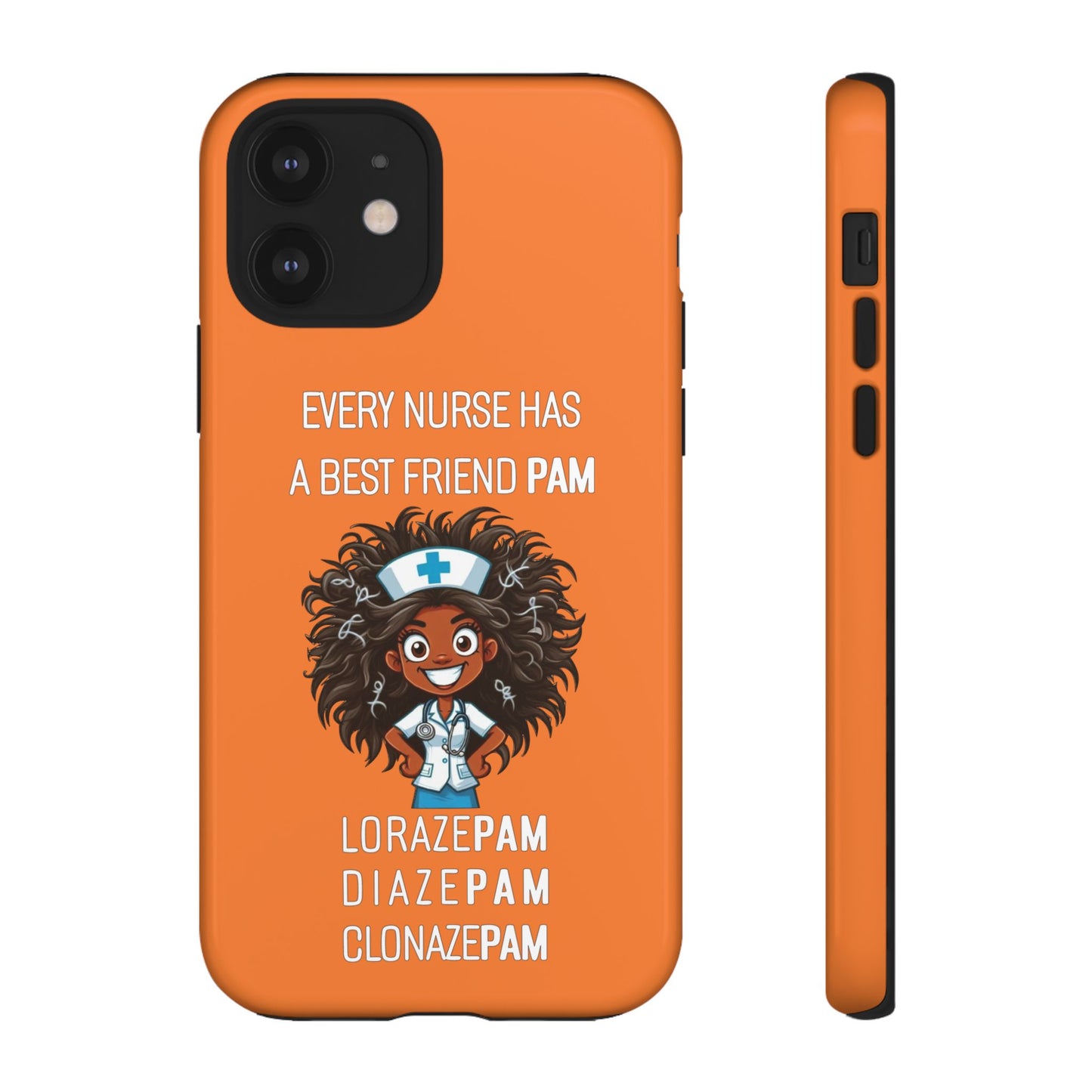 Nurse iPhone Tough Case - Every Nurse Has a Friend Named PAM Design (2) - Orange