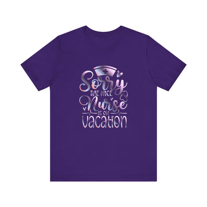 Sorry The Nice Nurse Is On Vacation gradient 1