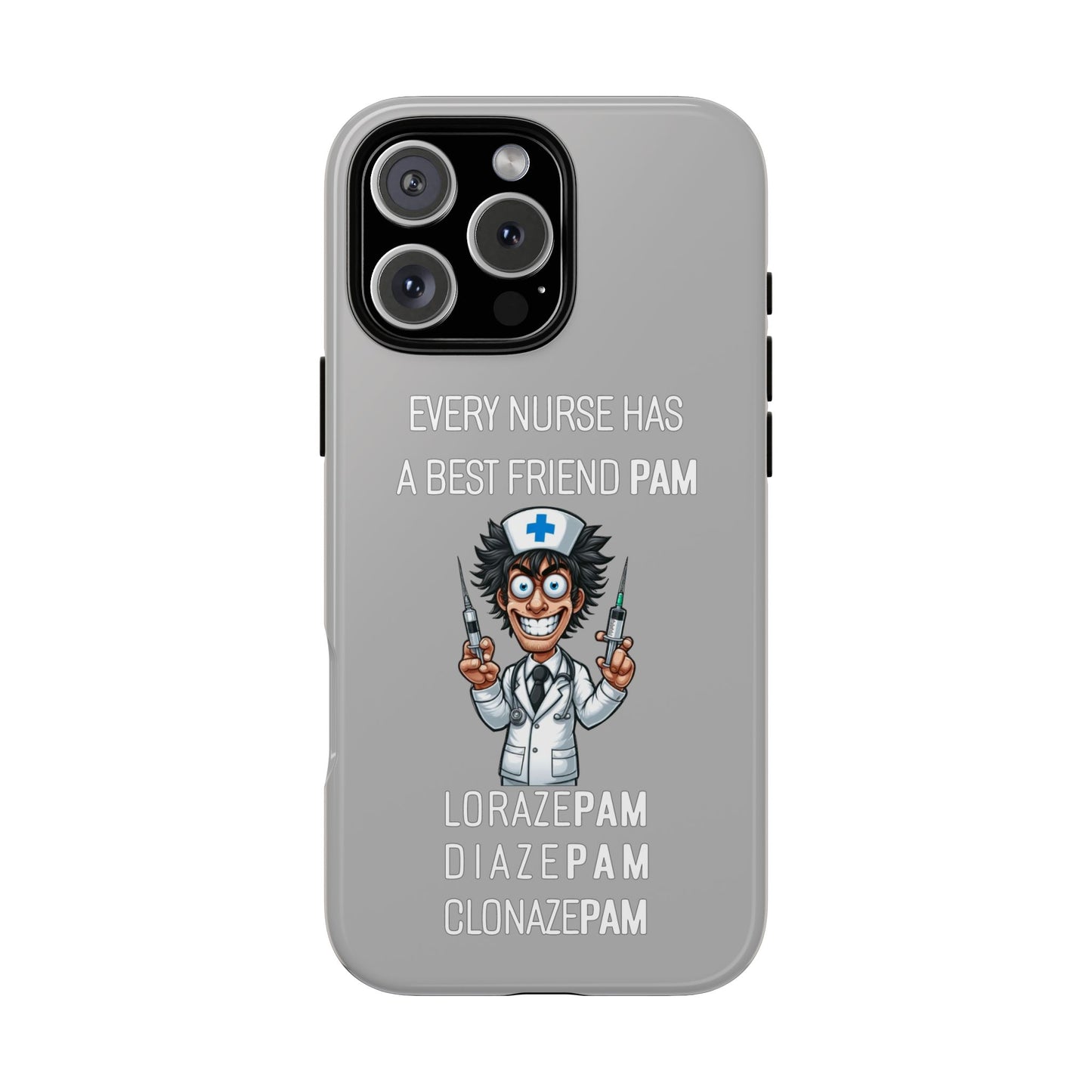 Nurse iPhone Tough Case - Every Nurse Has a Friend Named PAM Design (5) - Light Grey