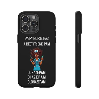 Nurse iPhone Tough Case - Every Nurse Has a Friend Named PAM Design (3) - Black