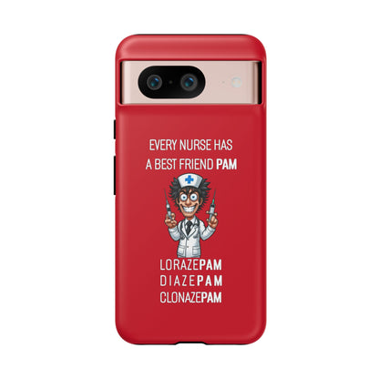 Nurse Google Pixel Tough Case - Every Nurse Has a Friend Named PAM Design (5) - Dark Red