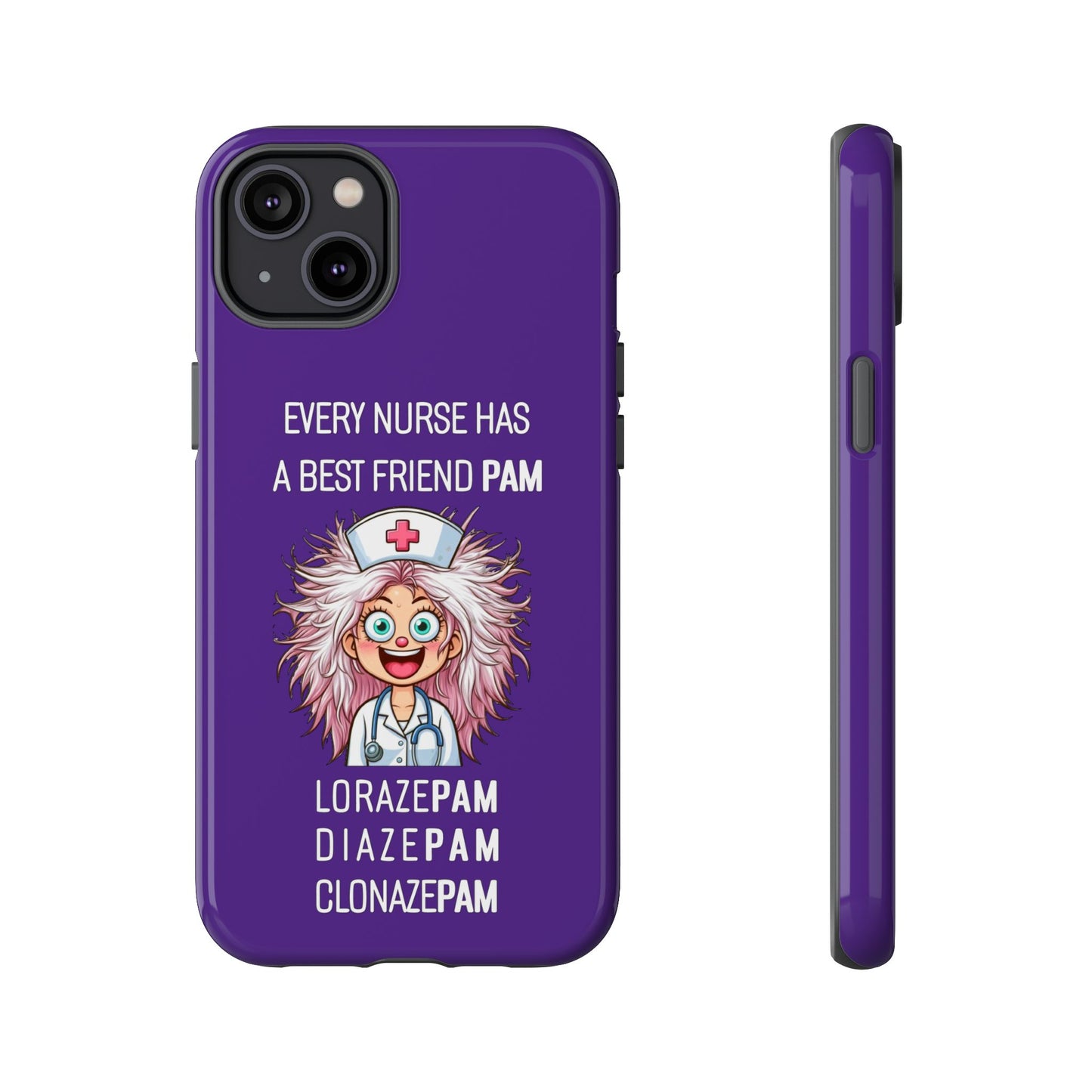 Nurse iPhone Tough Case - Every Nurse Has a Friend Named PAM Design (1) - Dark Purple