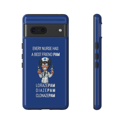 Nurse Google Pixel Tough Case - Every Nurse Has a Friend Named PAM Design (5) - Dark Blue