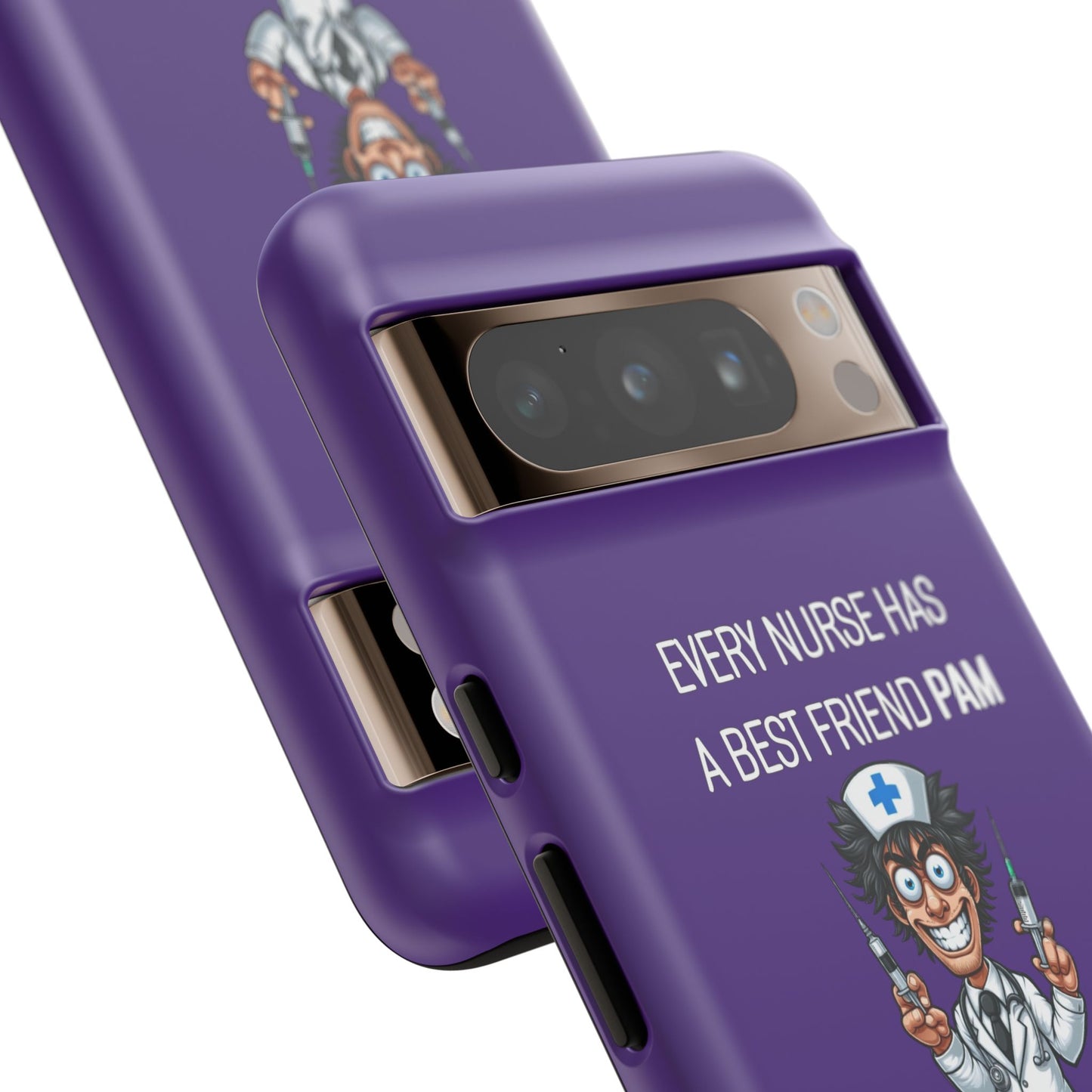 Nurse Google Pixel Tough Case - Every Nurse Has a Friend Named PAM Design (5) - Dark Purple