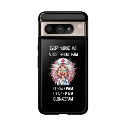 Nurse Google Pixel Tough Case - Every Nurse Has a Friend Named PAM Design (1) - Black