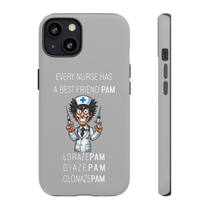 Nurse iPhone Tough Case - Every Nurse Has a Friend Named PAM Design (5) - Light Grey