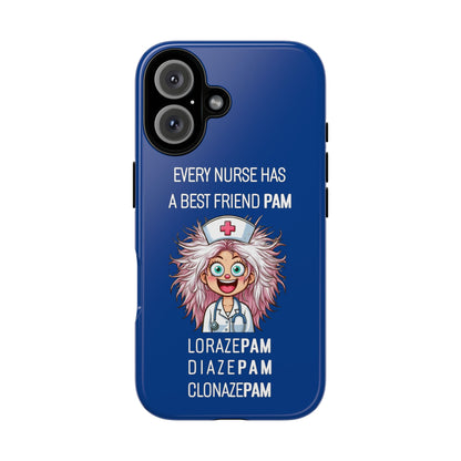 Nurse iPhone Tough Case - Every Nurse Has a Friend Named PAM Design (1) - Dark Blue