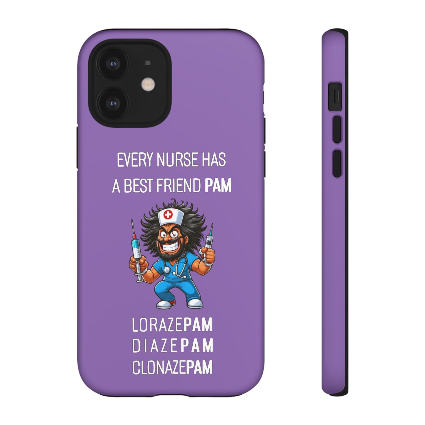 Nurse iPhone Tough Case - Every Nurse Has a Friend Named PAM Design (6) - Light Purple