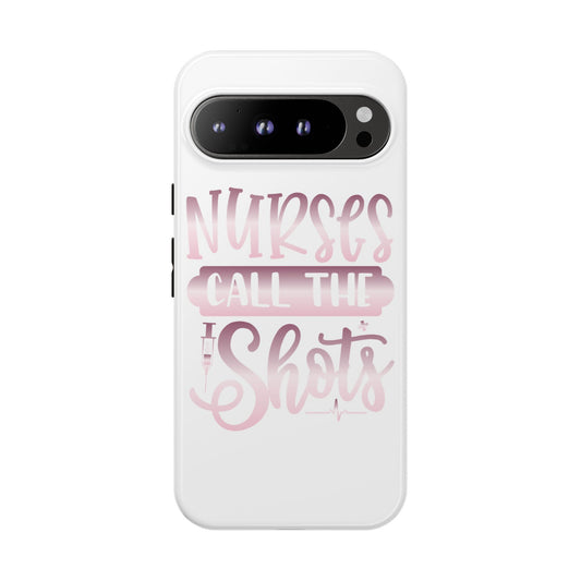 Google Pixel Tough Case - Nurses Call The Shots - White