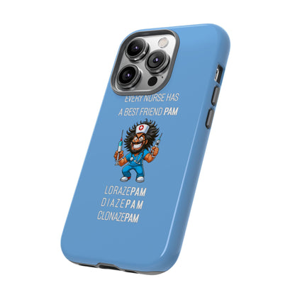 Nurse iPhone Tough Case - Every Nurse Has a Friend Named PAM Design (6) - Light Blue