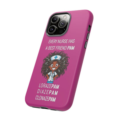 Nurse iPhone Tough Case - Every Nurse Has a Friend Named PAM Design (2) - Pink