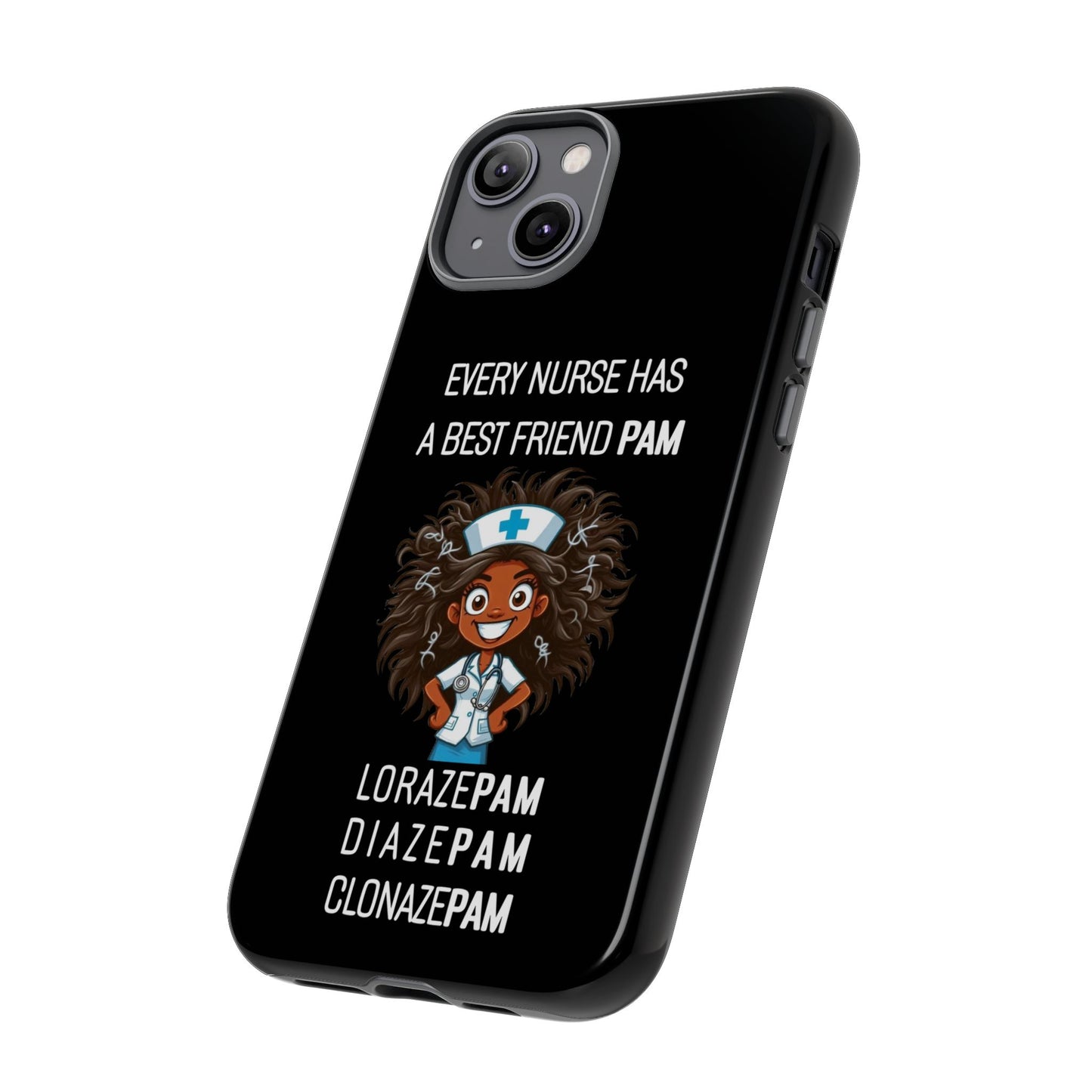 Nurse iPhone Tough Case - Every Nurse Has a Friend Named PAM Design (2) - Black