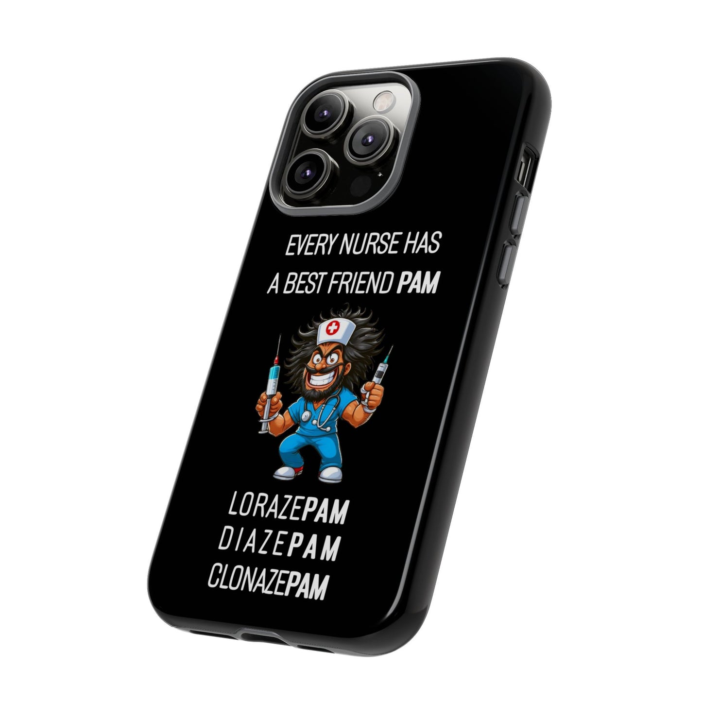 Nurse iPhone Tough Case - Every Nurse Has a Friend Named PAM Design (6) - Black