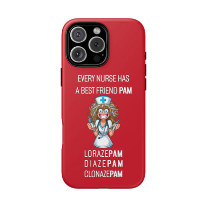 Nurse iPhone Tough Case - Every Nurse Has a Friend Named PAM Design (4) - Dark Red