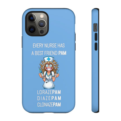 Nurse iPhone Tough Case - Every Nurse Has a Friend Named PAM Design (4) - Light Blue