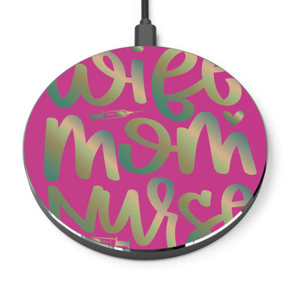 Wife-Mom-Nurse Wireless Charger | Fast Charging Pad for Healthcare Professionals