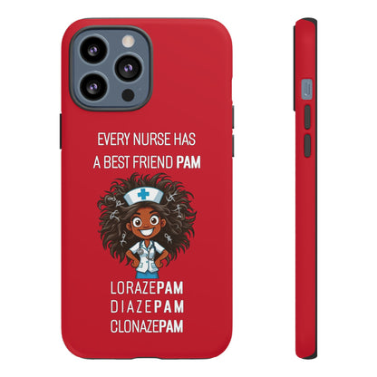 Nurse iPhone Tough Case - Every Nurse Has a Friend Named PAM Design (2) - Dark Red