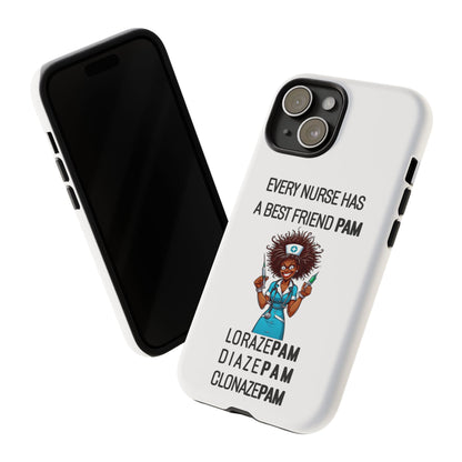 Nurse iPhone Tough Case - Every Nurse Has a Friend Named PAM Design (3) - White