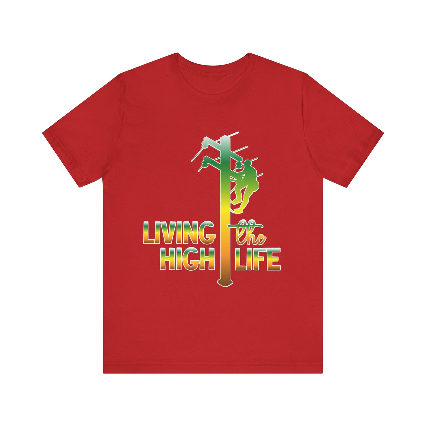 Lineman T-shirt - living the high life - gradient