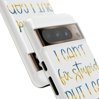 Google Pixel Tough Case - I Can't Fix Stupid But I Can Sedate It - White