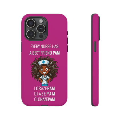 Nurse iPhone Tough Case - Every Nurse Has a Friend Named PAM Design (2) - Pink