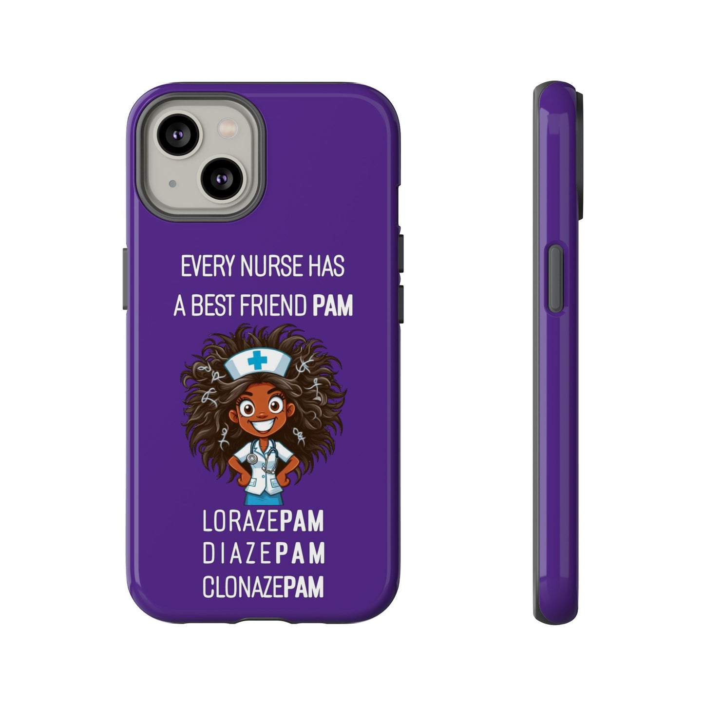 Nurse iPhone Tough Case - Every Nurse Has a Friend Named PAM Design (2) - Dark Purple