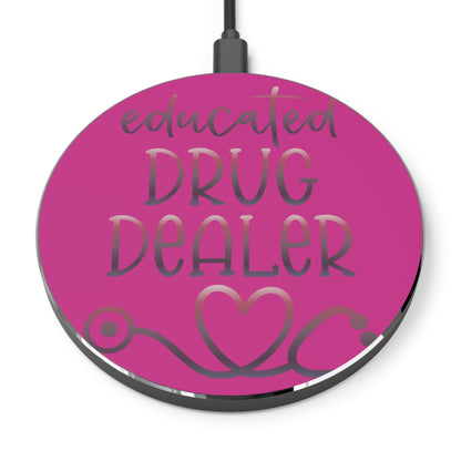 Educated Drug Dealer Wireless Charger | Fast Charging Pad for Healthcare Professionals
