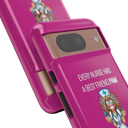 Nurse Google Pixel Tough Case - Every Nurse Has a Friend Named PAM Design (4) - Pink