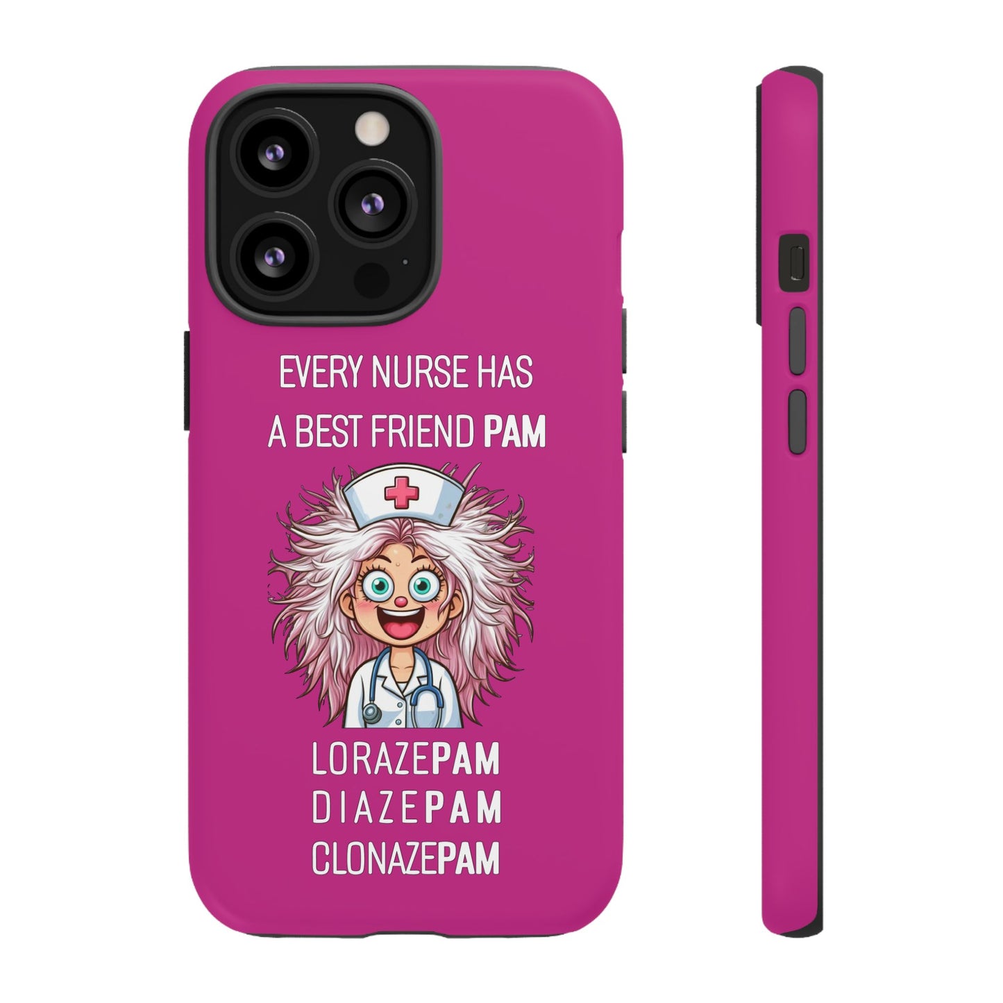 Nurse iPhone Tough Case - Every Nurse Has a Friend Named PAM Design (1) - Pink