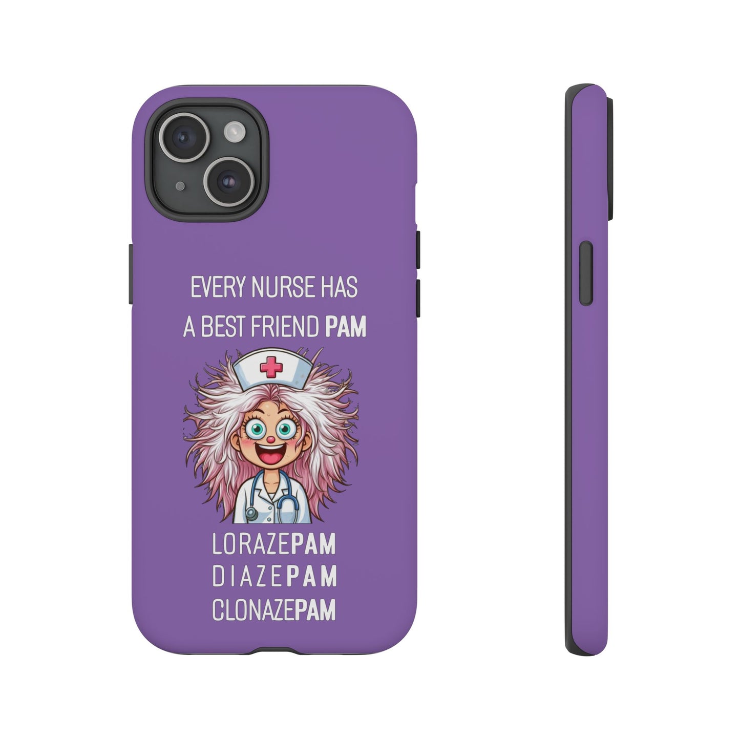 Nurse iPhone Tough Case - Every Nurse Has a Friend Named PAM Design (1) - Light Purple