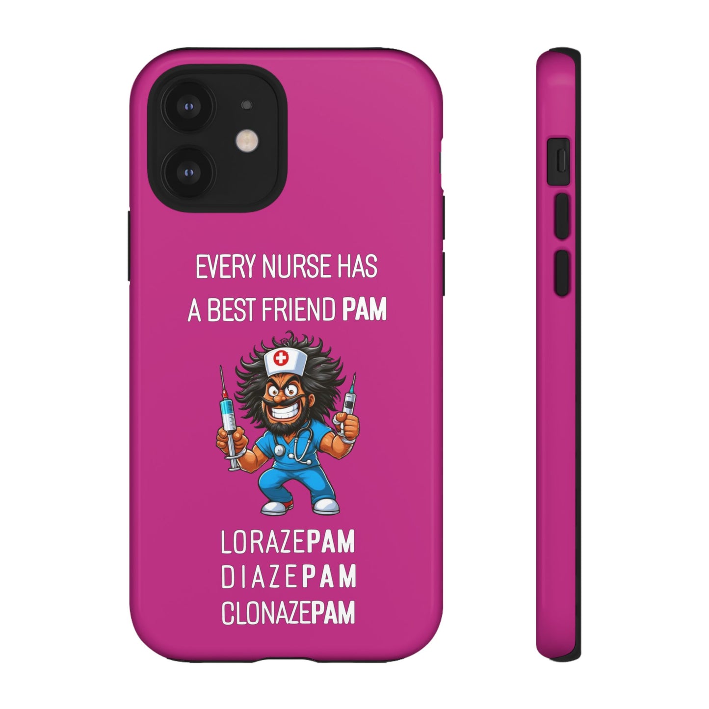 Nurse iPhone Tough Case - Every Nurse Has a Friend Named PAM Design (6) - Pink