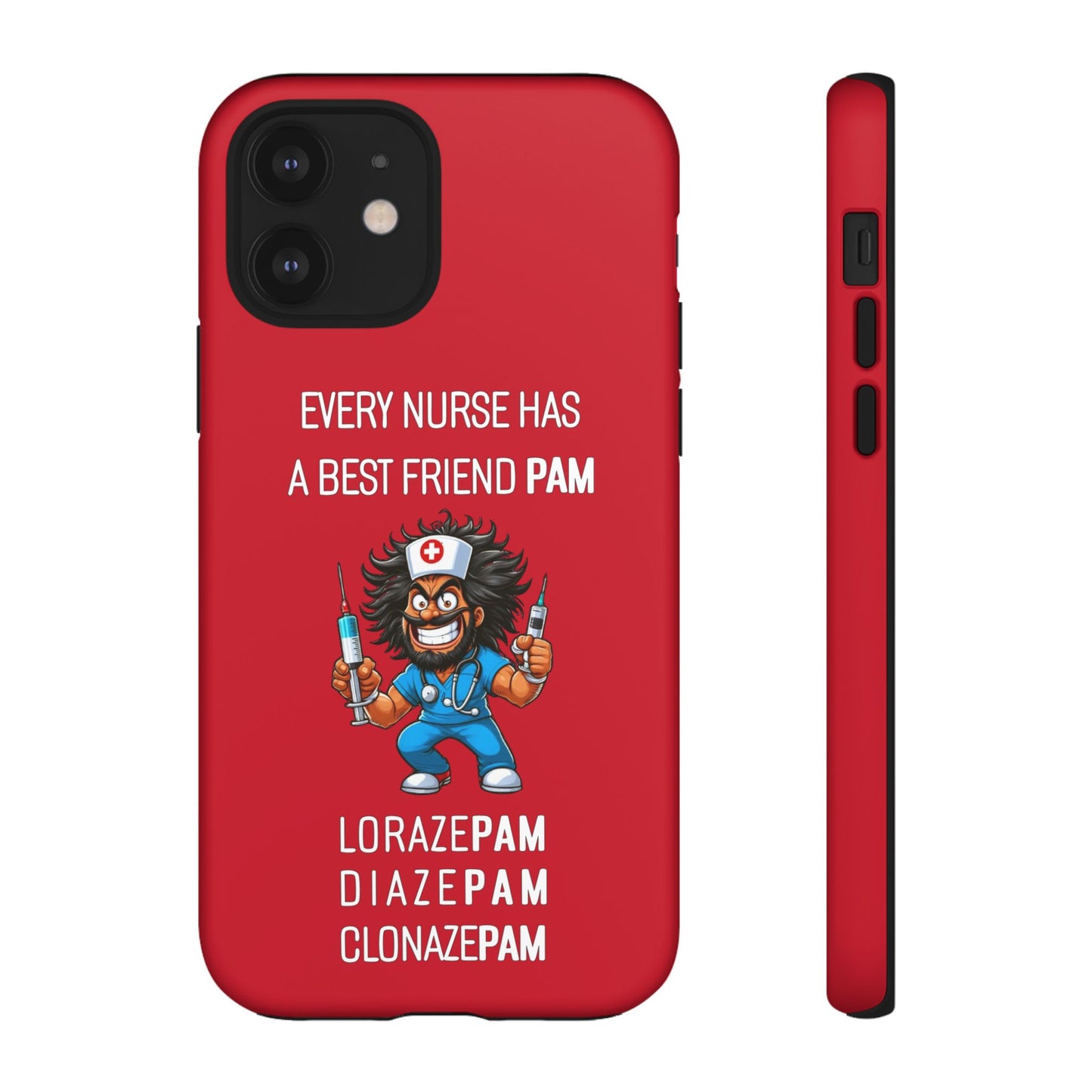 Nurse iPhone Tough Case - Every Nurse Has a Friend Named PAM Design (6) - Dark Red