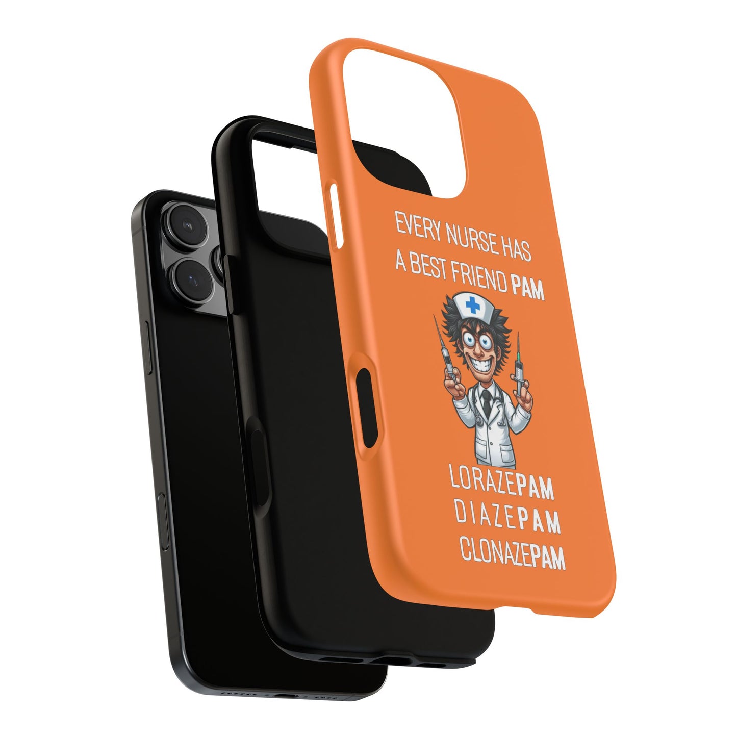 Nurse iPhone Tough Case - Every Nurse Has a Friend Named PAM Design (5) - Orange