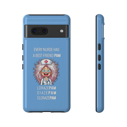 Nurse Google Pixel Tough Case - Every Nurse Has a Friend Named PAM Design (1) - Light Blue