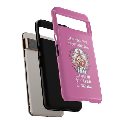 Nurse Google Pixel Tough Case - Every Nurse Has a Friend Named PAM Design (1) - Light Pink