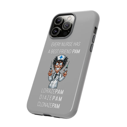 Nurse iPhone Tough Case - Every Nurse Has a Friend Named PAM Design (5) - Light Grey