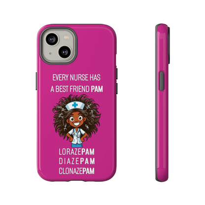 Nurse iPhone Tough Case - Every Nurse Has a Friend Named PAM Design (2) - Pink