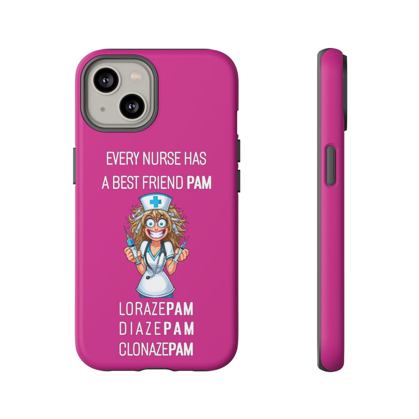 Nurse iPhone Tough Case - Every Nurse Has a Friend Named PAM Design (4) - Pink