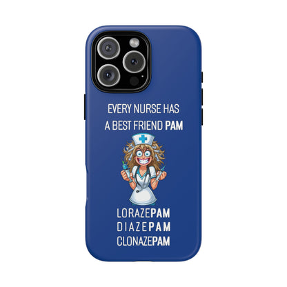 Nurse iPhone Tough Case - Every Nurse Has a Friend Named PAM Design (4) - Dark Blue