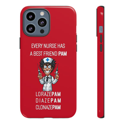 Nurse iPhone Tough Case - Every Nurse Has a Friend Named PAM Design (5) - Dark Red