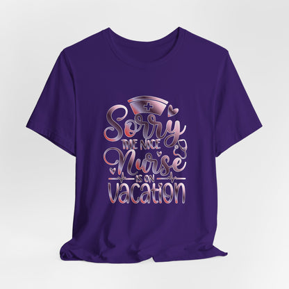 Sorry The Nice Nurse Is On Vacation gradient 3