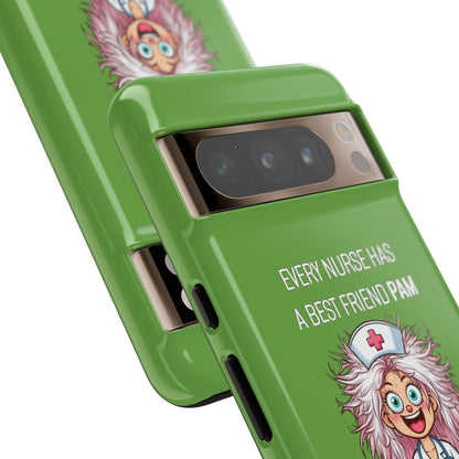 Nurse Google Pixel Tough Case - Every Nurse Has a Friend Named PAM Design (1) - Green